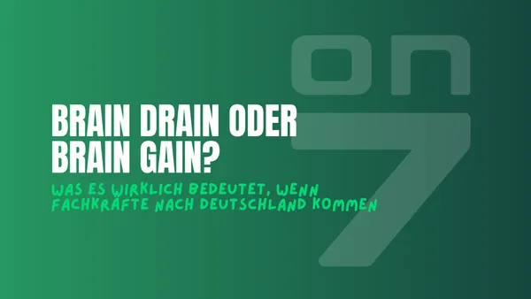 Banner zum Blogartikel Brain Drain oder Brain Gain? Was es wirklich bedeutet, wenn Fachkräfte nach Deutschland kommen