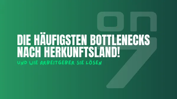 Banner zum Blogartikel Die häufigsten Bottlenecks nach Herkunftsland - und wie Arbeitgeber sie lösen