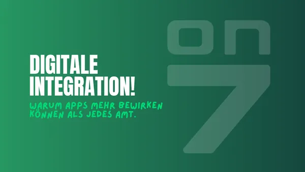 Banner zum Blogartikel Digitale Integration: Warum Apps mehr bewirken können als jedes Amt