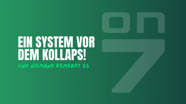 Banner zum Blogartikel Ein System vor dem Kollaps - und niemand bemerkt es