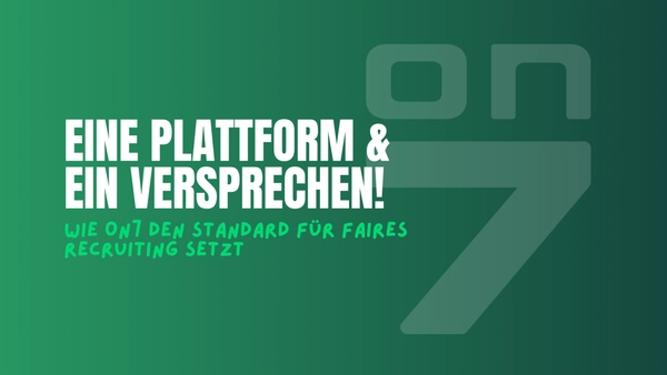 Banner "Eine Plattform, ein Versprechen: Nie wieder schwarze Schafe." Wie ON7 den Standard für faires Recruiting setzt