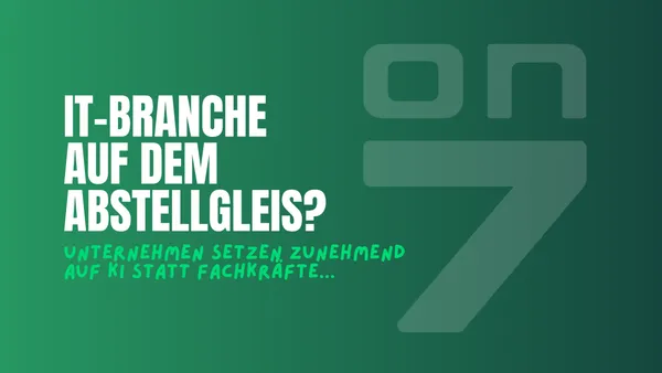 Banner zum Blogartikel IT-Branche auf dem Abstellgleis? Unternehmen setzen zunehmend auf KI statt Fachkräfte