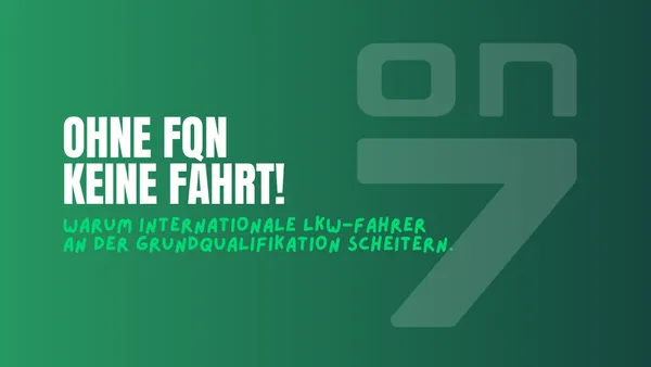 Banner zum Blogartikel Ohne FQN keine Fahrt: Warum internationale Lkw-Fahrer an der Grundqualifikation scheitern