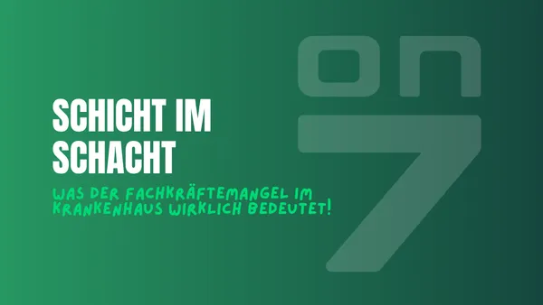 Banner zum Blogartikel Schicht im Schacht - Was der Fachkräftemangel im Krankenhaus wirklich bedeutet!