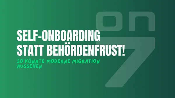 Banner zum Blogartikel Self-Onboarding statt Behördenfrust - so könnte moderne Migration aussehen